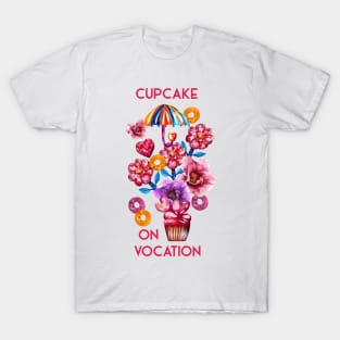 Cupcake on Vocation, under sun umbrella T-Shirt